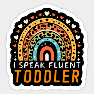 I Speak Fluent Toddler - Fun Parenting Rainbow Tee Sticker